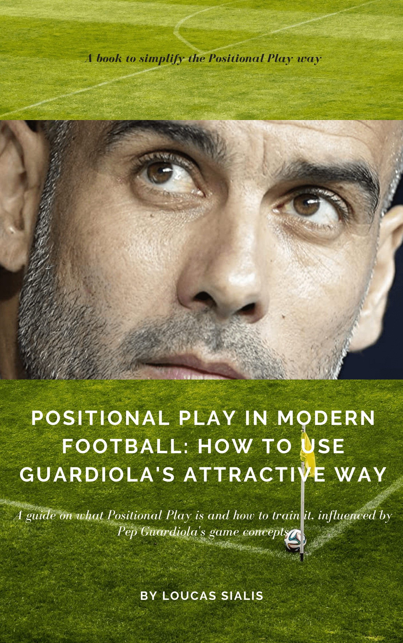 Positional Play in Modern Football: How to Use Guardiola's Attractive Way